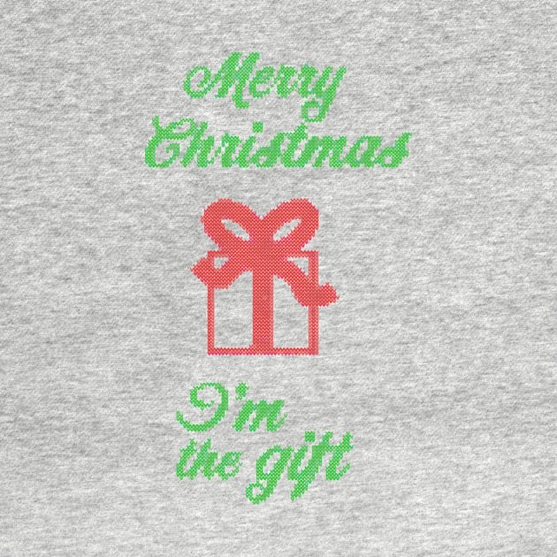 merry christmas and i'm the gift ugly sweater by crackdesign